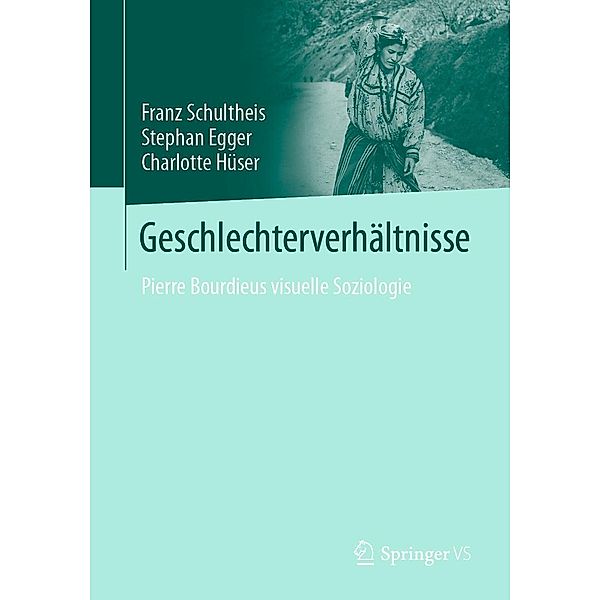 Geschlechterverhältnisse, Franz Schultheis, Stephan Egger, Charlotte Hüser
