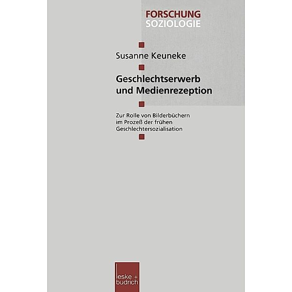 Geschlechtserwerb und Medienrezeption / Forschung Soziologie Bd.38, Susanne Keuneke