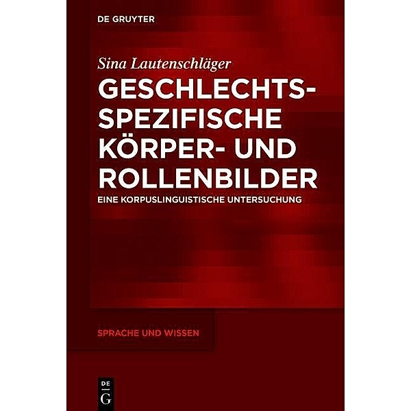 Geschlechtsspezifische Körper- und Rollenbilder / Sprache und Wissen Bd.31, Sina Lautenschläger