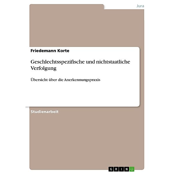 Geschlechtsspezifische und nichtstaatliche Verfolgung, Friedemann Korte