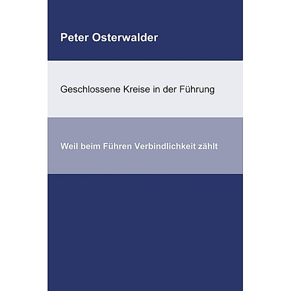 Geschlossene Kreise in der Führung, Peter Osterwalder