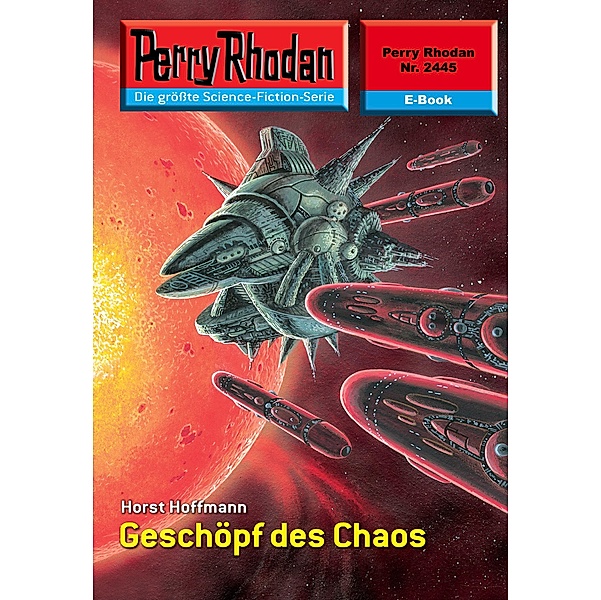 Geschöpf des Chaos (Heftroman) / Perry Rhodan-Zyklus Negasphäre Bd.2445, Horst Hoffmann