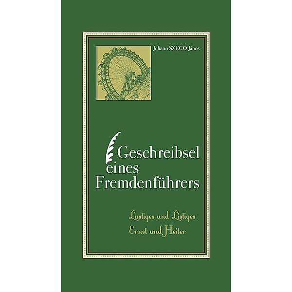 Geschreibsel eines Fremdenführers, Johannes Szegö János