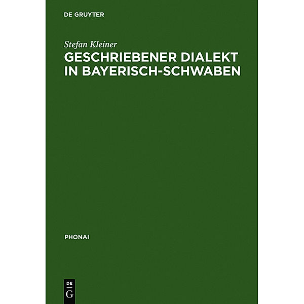 Geschriebener Dialekt in Bayrisch-Schwaben, m. CD-ROM, Stefan Kleiner