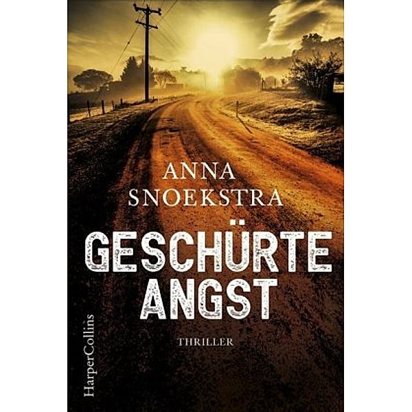 Geschürte Angst, Anna Snoekstra