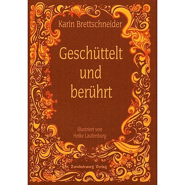 Geschüttelt und berührt, Karin Brettschneider