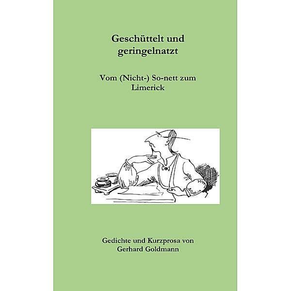 Geschüttelt und geringelnatzt, Gerhard Goldmann