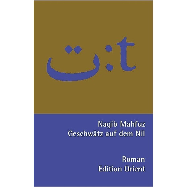 Geschwätz auf dem Nil (Arabisch-Deutsch), Nagib Machfus
