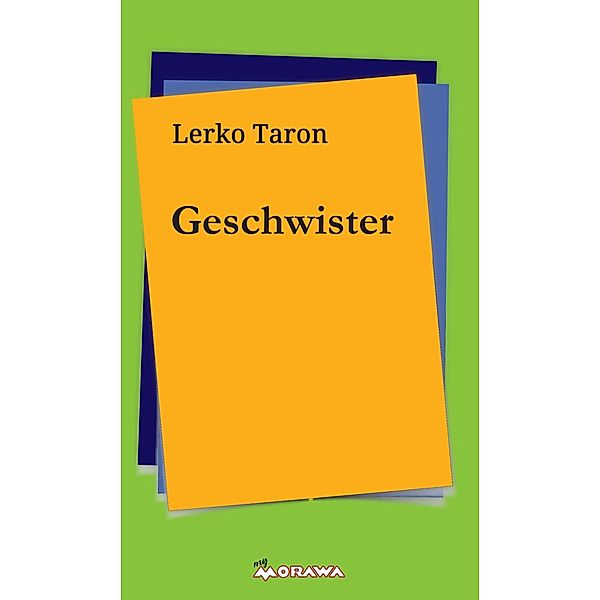 Geschwister, Lerko Taron