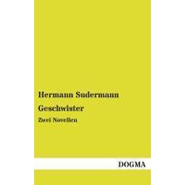 Geschwister, Hermann Sudermann