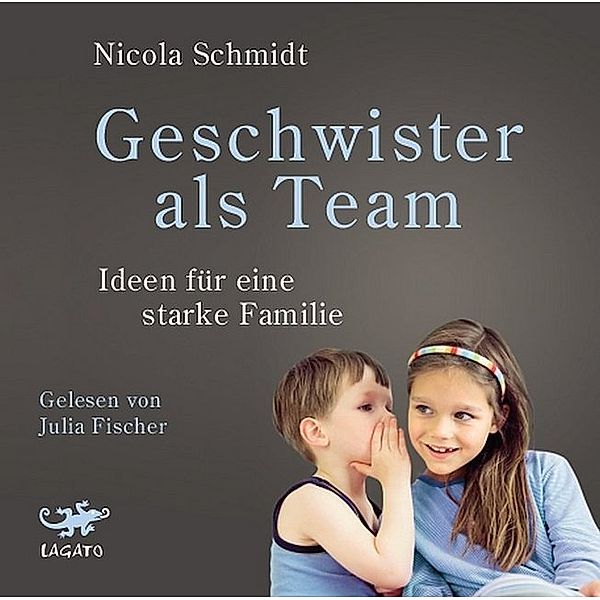 Geschwister als Team,1 Audio-CD, Nicola Schmidt