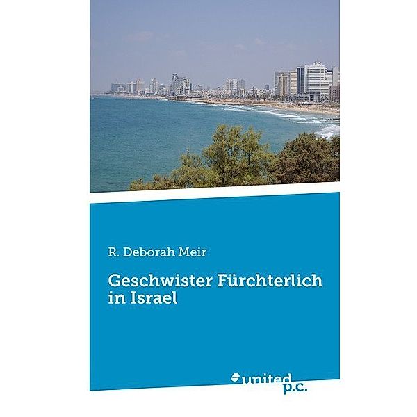 Geschwister Fürchterlich in Israel, R. Deborah Meir