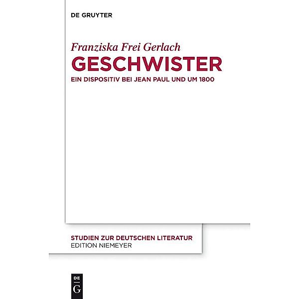Geschwister / Studien zur deutschen Literatur Bd.198, Franziska Frei Gerlach
