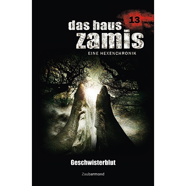 Geschwisterblut / Das Haus Zamis Bd.13, Uwe Voehl, Rüdiger Silber, Dario Vandis