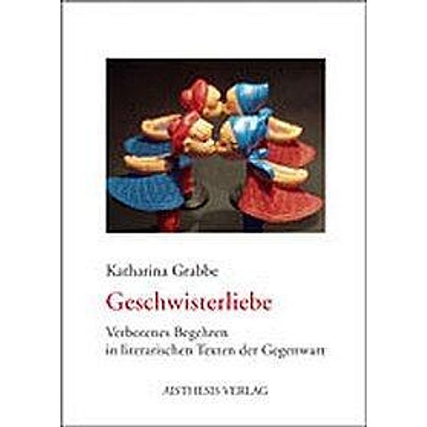 Geschwisterliebe, Katharina Grabbe