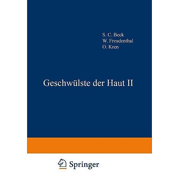 Geschwülste der Haut 2 / Handbuch der Haut- und Geschlechtskrankheiten, Kenneth A. Loparo