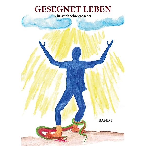 Gesegnet Leben, Christoph Schwienbacher