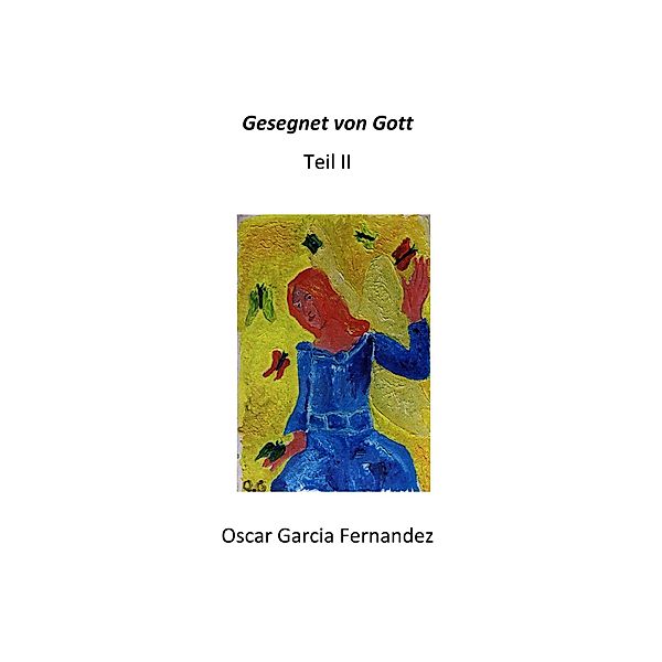 Gesegnet von Gott II, Oscar Garcia Fernandez