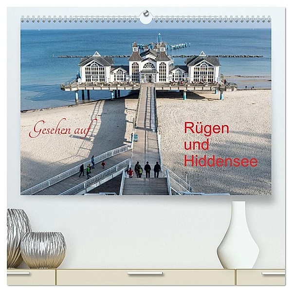 Gesehen auf - Rügen und Hiddensee (hochwertiger Premium Wandkalender 2024 DIN A2 quer), Kunstdruck in Hochglanz, Karl-Günter Balzer