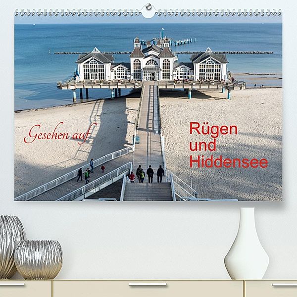 Gesehen auf - Rügen und Hiddensee (Premium-Kalender 2020 DIN A2 quer), Karl-Günter Balzer