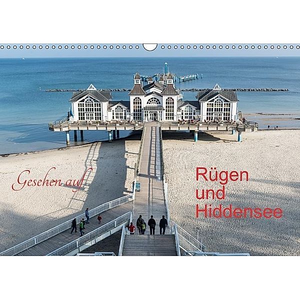 Gesehen auf - Rügen und Hiddensee (Wandkalender 2017 DIN A3 quer), Karl-Günter Balzer
