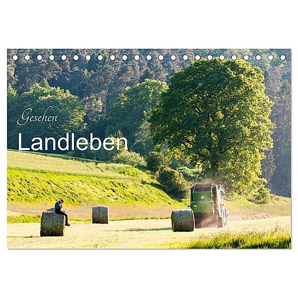 Gesehen - Landleben (Tischkalender 2024 DIN A5 quer), CALVENDO Monatskalender, Karl-Günter Balzer