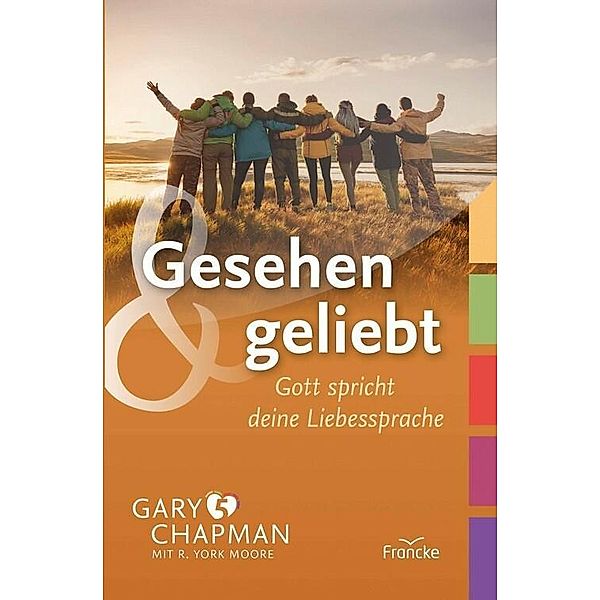 Gesehen und geliebt, Gary Chapman, R. York Moore