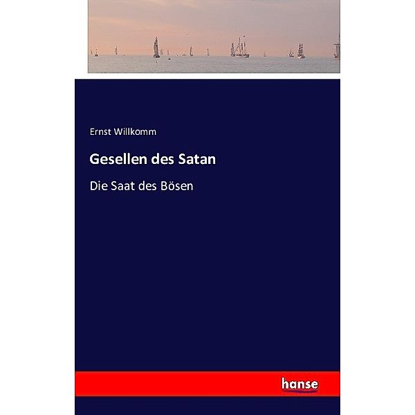 Gesellen des Satan, Ernst Willkomm