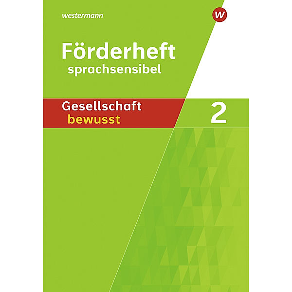 Gesellschaft bewusst - Ausgabe 2014 für differenzierende Schulformen in Nordrhein-Westfalen, Peter Gaffga, Peter Kirch, Jürgen Nebel