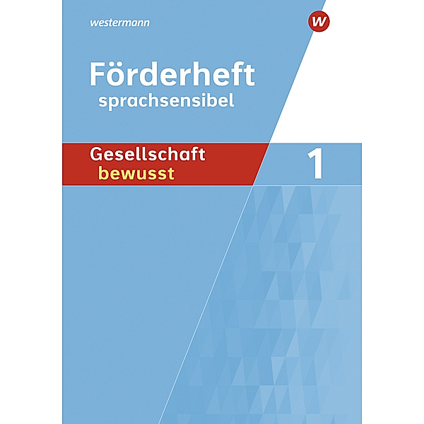 Gesellschaft bewusst - Ausgabe 2014 für differenzierende Schulformen in Nordrhein-Westfalen, Peter Gaffga, Peter Kirch, Jürgen Nebel