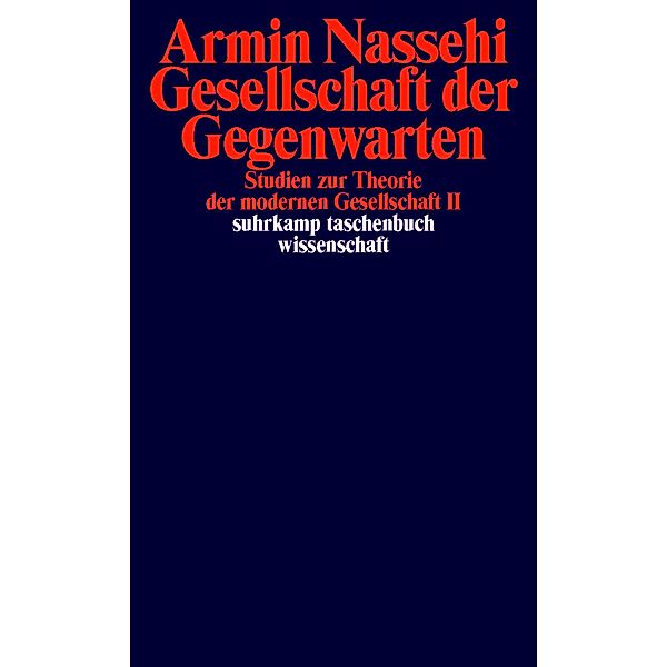 Gesellschaft der Gegenwarten, Armin Nassehi