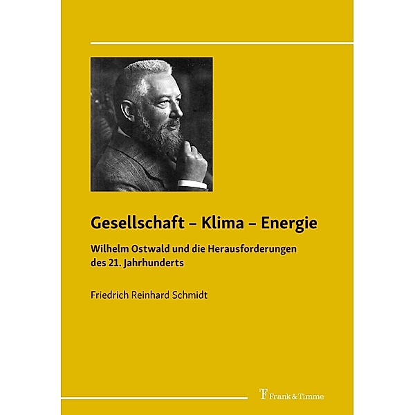 Gesellschaft - Klima - Energie, Friedrich Reinhard Schmidt