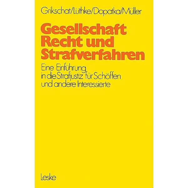 Gesellschaft, Recht und Strafverfahren, Winfried Grikschat
