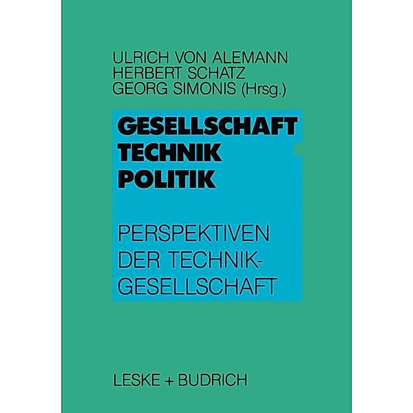 Gesellschaft - Technik - Politik, Ulrich Alemann, Herbert Schatz, Georg Simonis