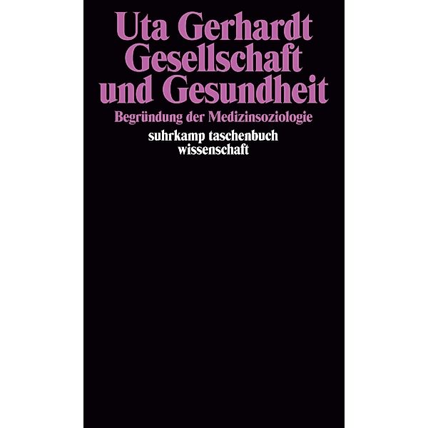 Gesellschaft und Gesundheit, Uta Gerhardt