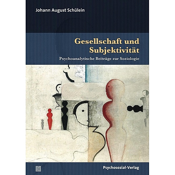 Gesellschaft und Subjektivität, Johann A. Schülein