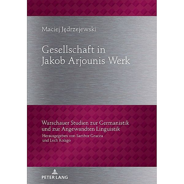 Gesellschaftbild in Jakob Arjounis Werk, Jedrzejewski Maciej Jedrzejewski