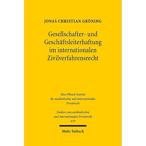 Gesellschafter- und Geschäftsleiterhaftung im internationalen Zivilverfahrensrecht, Jonas Christian Gröning