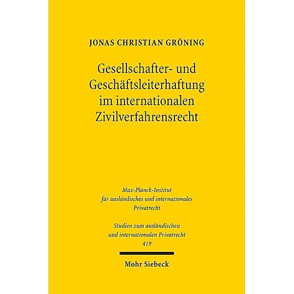 Gesellschafter- und Geschäftsleiterhaftung im internationalen Zivilverfahrensrecht, Jonas Christian Gröning