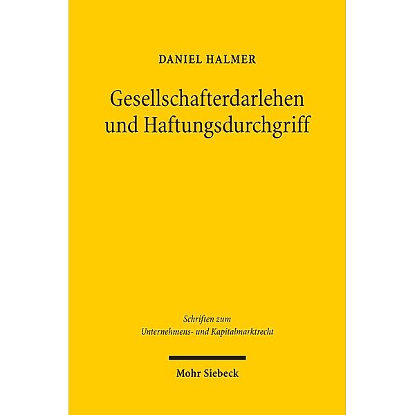 Gesellschafterdarlehen und Haftungsdurchgriff, Daniel P. Halmer