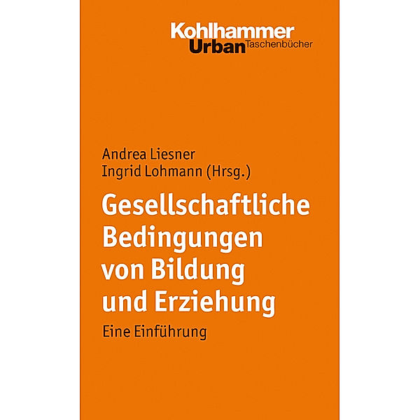 Gesellschaftliche Bedingungen von Bildung und Erziehung