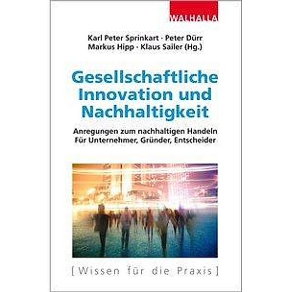 Gesellschaftliche Innovation und Nachhaltigkeit, Karl Peter Sprinkart, Peter Dürr, Markus Hipp, Klaus Sailer