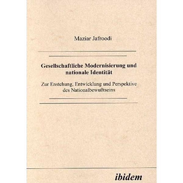 Gesellschaftliche Modernisierung und nationale Identität, Maziar Jafroodi