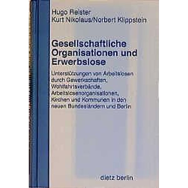 Gesellschaftliche Organisationen und Erwerbslose, Hugo Reister, Kurt Nikolaus, Norbert Klippstein