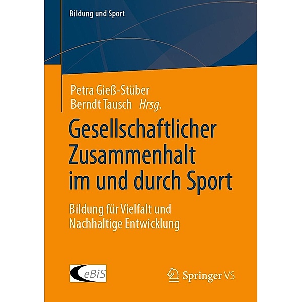 Gesellschaftlicher Zusammenhalt im und durch Sport / Bildung und Sport Bd.25