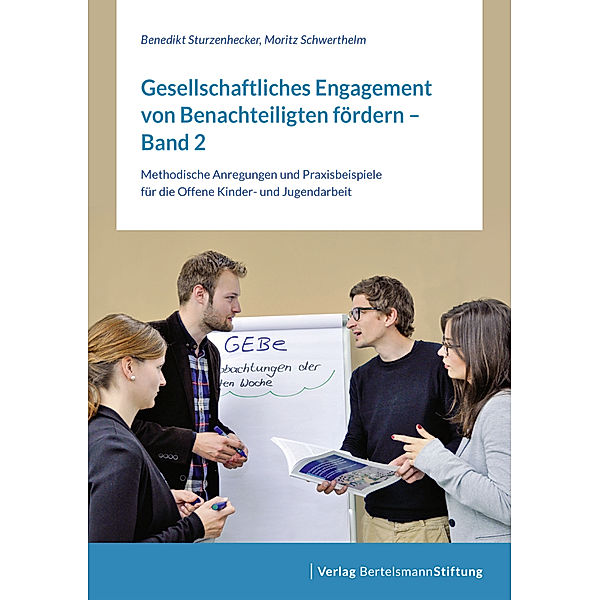 Gesellschaftliches Engagement von Benachteiligten fördern.Bd.2, Benedikt Sturzenhecker, Moritz Schwerthelm