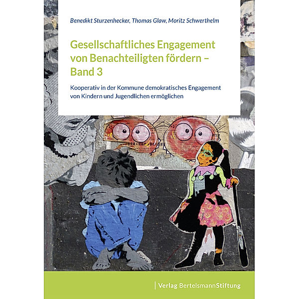 Gesellschaftliches Engagement von Benachteiligten fördern  - Band 3.Bd.3, Benedikt Sturzenhecker, Thomas Glaw, Moritz Schwerthelm
