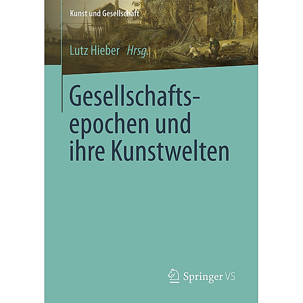 Gesellschaftsepochen und ihre Kunstwelten