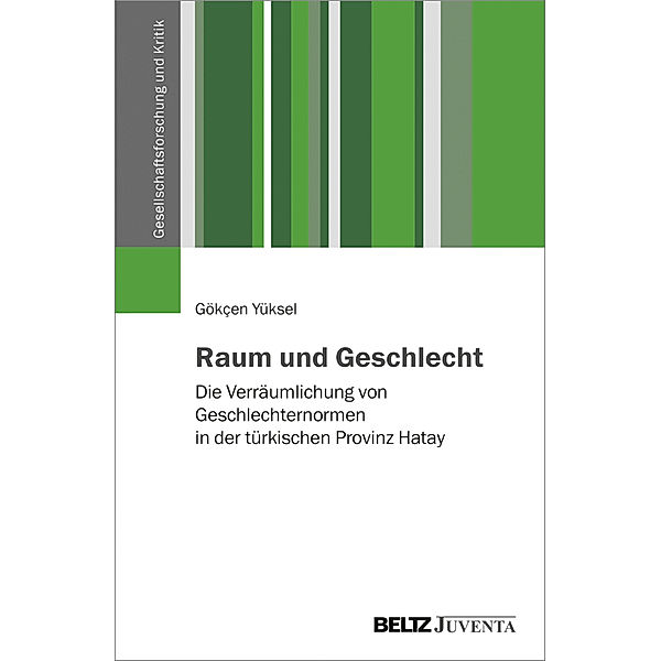 Gesellschaftsforschung und Kritik / Raum und Geschlecht, Gökcen Yüksel