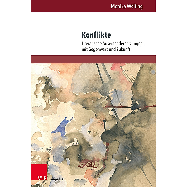 Gesellschaftskritische Literatur - Texte, Autoren und Debatten / Band 015 / Konflikte, Monika Wolting